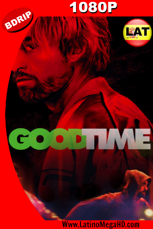 Good Time: Viviendo al Límite (2017) Latino HD BDRIP 1080p - 2017